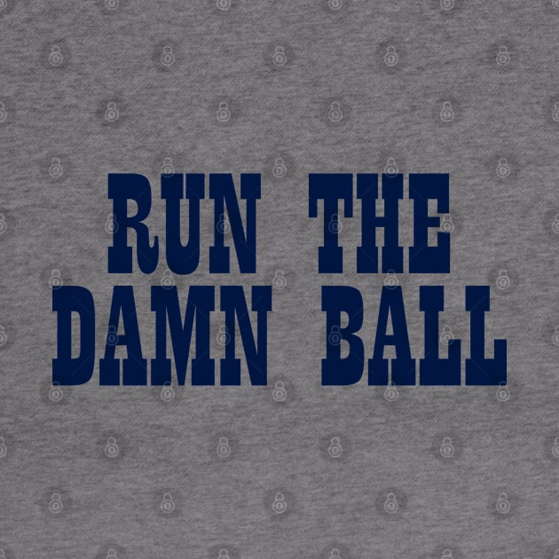 Run The Damn Ball (White) by nickmeece